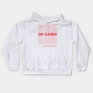 Ok Karen Kids Hoodie